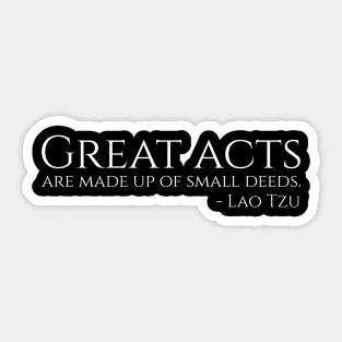Taoism Lao Tzu Ancient Chinese Philosophy Quote Great Acts Are Made Of Small Deeds Sticker